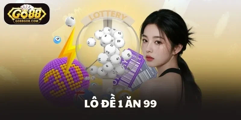 Lô Đề 1 Ăn 99