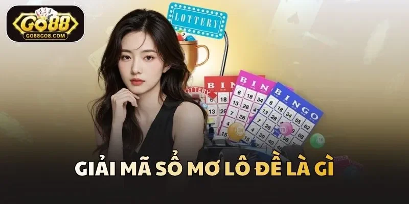 Giải mã sổ mơ lô đề là gì