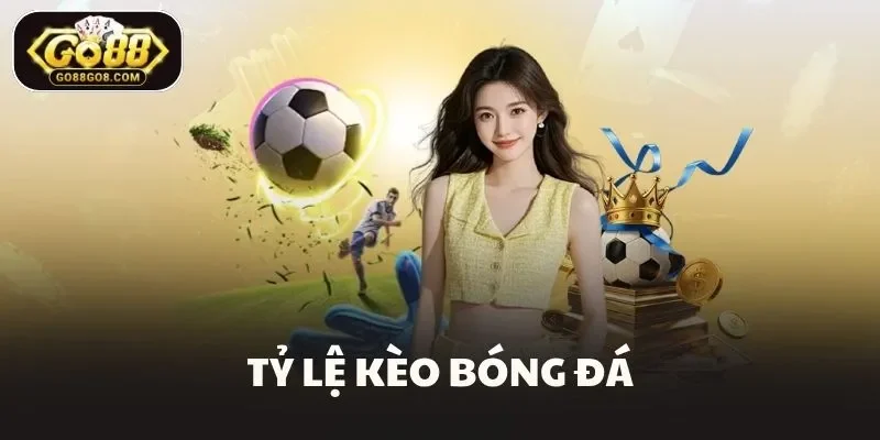 Tỷ Lệ Kèo Bóng Đá