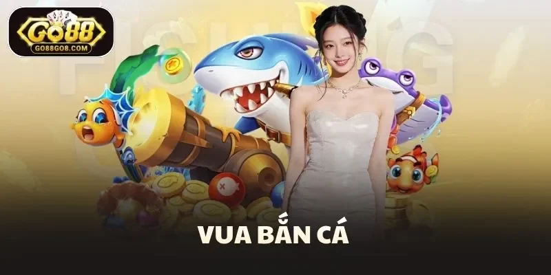 Vua Bắn Cá