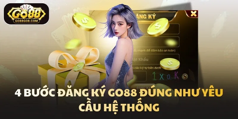 4 bước đăng ký Go88 đúng như yêu cầu hệ thống