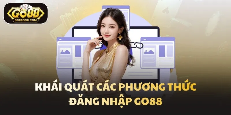 Khái quát các phương thức đăng nhập Go88