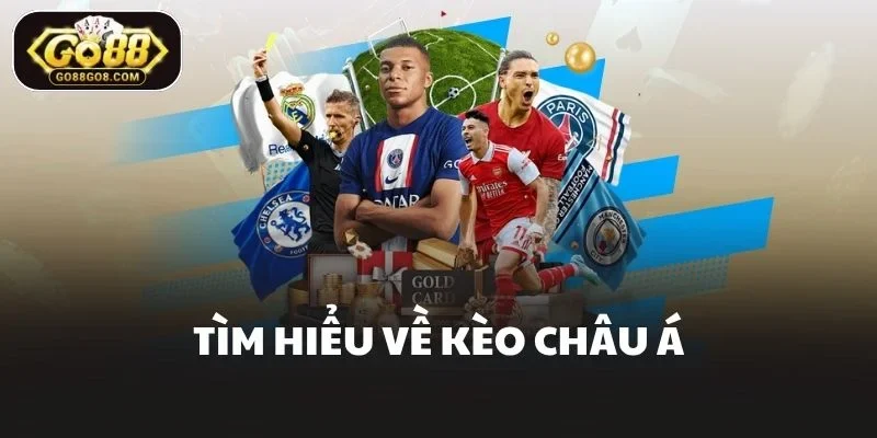 Tìm hiểu về kèo châu á