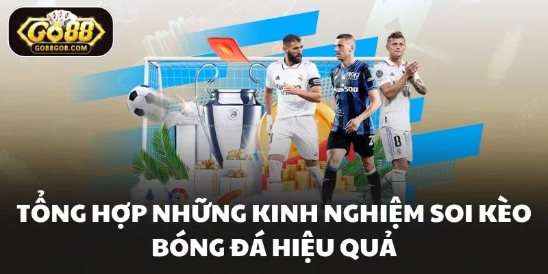 Tổng hợp những kinh nghiệm soi kèo bóng đá hiệu quả