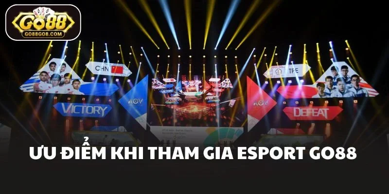 Ưu điểm khi tham gia Esport Go88